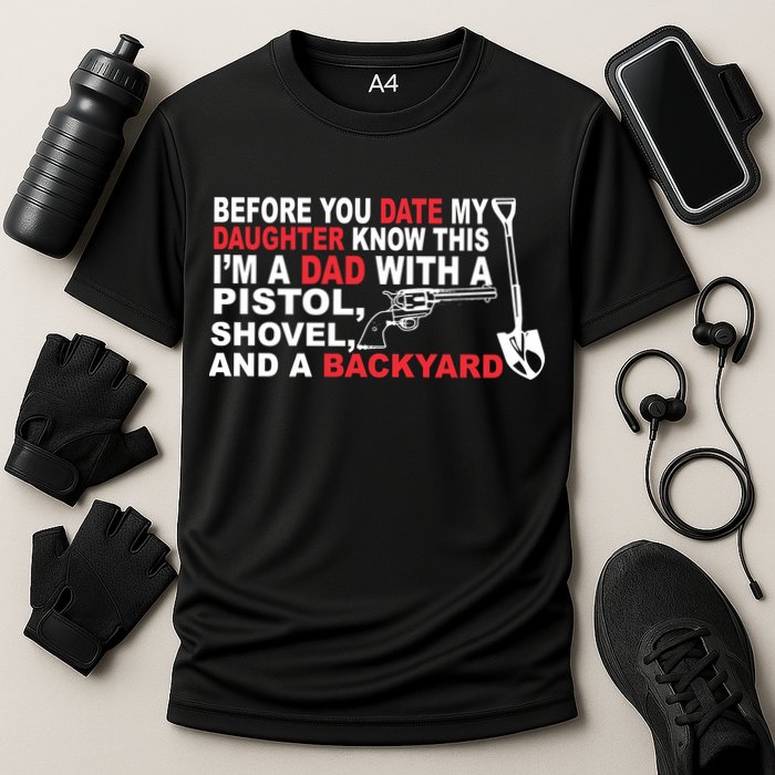 Before You Date My Daughter Gun Shovel Cooling Performance Crew T-Shirt