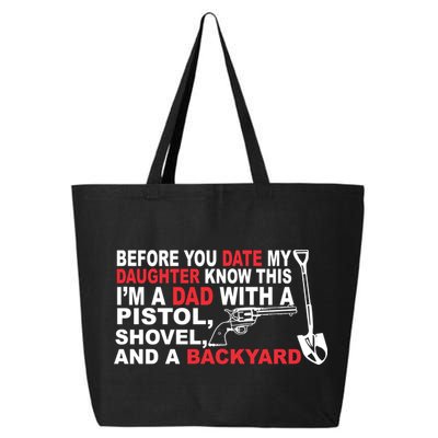 Before You Date My Daughter Gun Shovel 25L Jumbo Tote