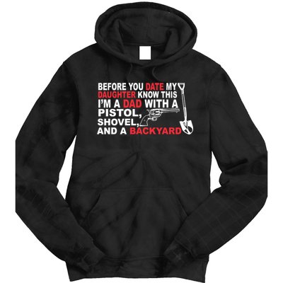 Before You Date My Daughter Gun Shovel Tie Dye Hoodie