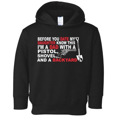 Before You Date My Daughter Gun Shovel Toddler Hoodie