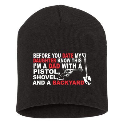 Before You Date My Daughter Gun Shovel Short Acrylic Beanie