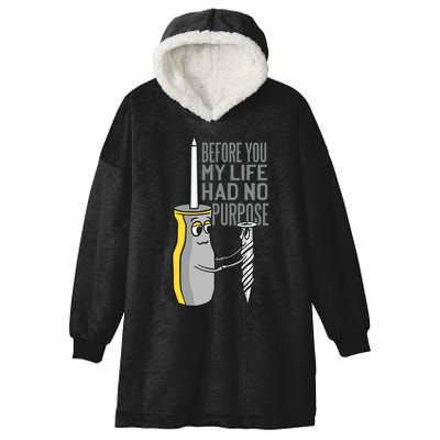 Before You My Life Had No Purpose Tool Hooded Wearable Blanket