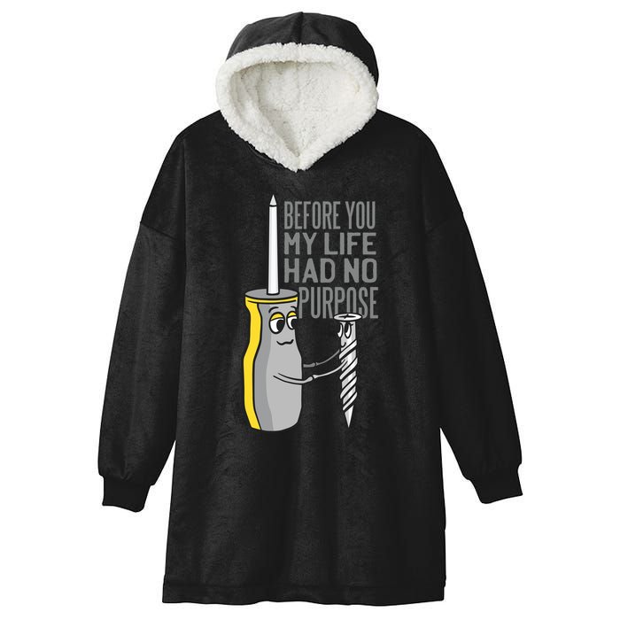 Before You My Life Had No Purpose Tool Hooded Wearable Blanket