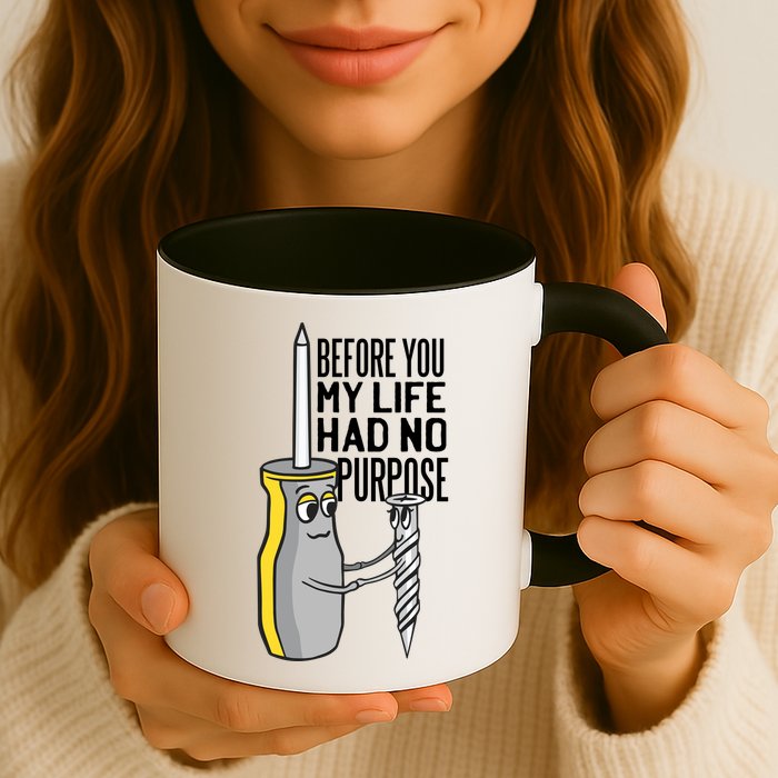Before You My Life Had No Purpose Tool Mug