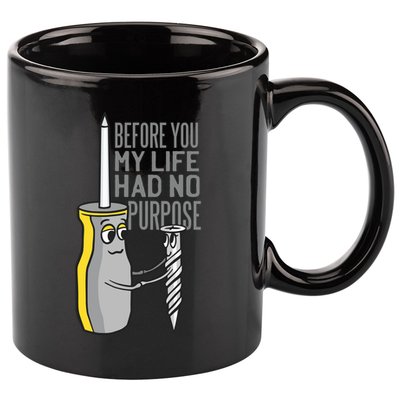 Before You My Life Had No Purpose Tool 11oz C Handle Ceramic Mug