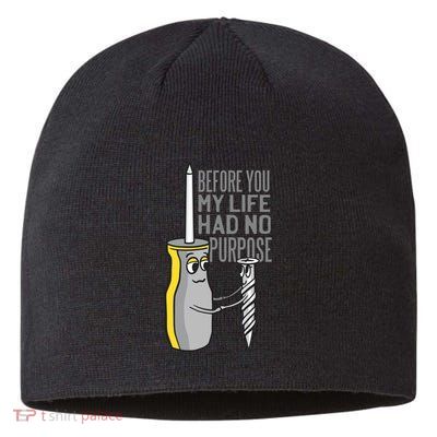 Before You My Life Had No Purpose Tool Sustainable Beanie