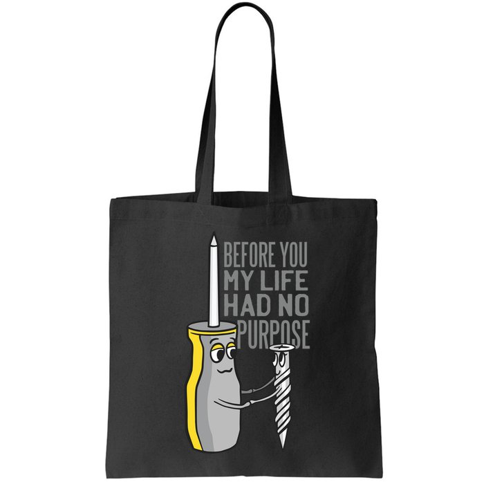 Before You My Life Had No Purpose Tool Bag