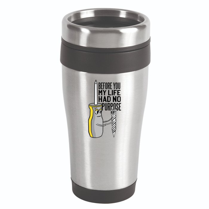Before You My Life Had No Purpose Tool 16oz Travel Tumbler