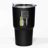 Before You My Life Had No Purpose Tool Tumbler