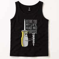 Before You My Life Had No Purpose Tool Tank Top
