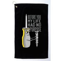 Before You My Life Had No Purpose Tool Golf Towel