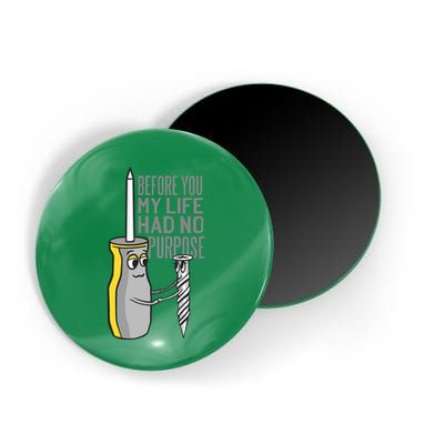 Before You My Life Had No Purpose Tool Magnet