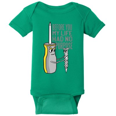 Before You My Life Had No Purpose Tool Baby Bodysuit