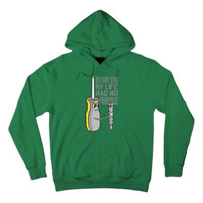 Before You My Life Had No Purpose Tool Tall Hoodie