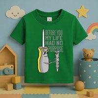 Before You My Life Had No Purpose Tool Toddler T-Shirt