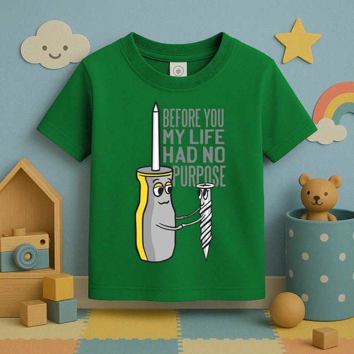 Before You My Life Had No Purpose Tool Toddler T-Shirt