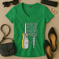 Before You My Life Had No Purpose Tool Women's V-Neck T-Shirt