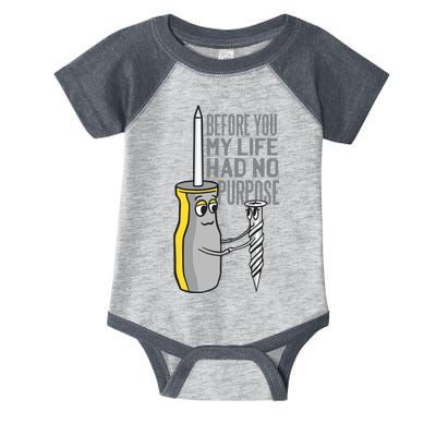 Before You My Life Had No Purpose Tool Infant Baby Jersey Bodysuit