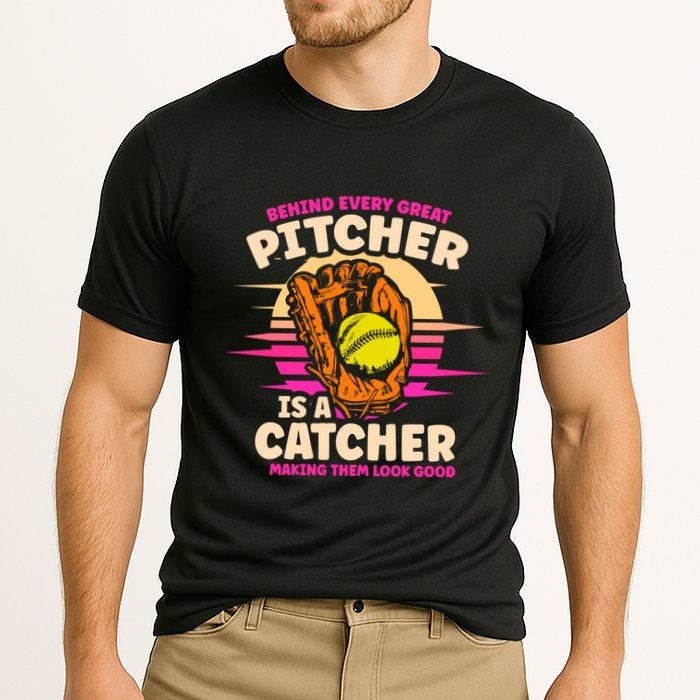 Behind Every Great Pitcher Is Catcher Making Them Look Good Gift Performance Shirt