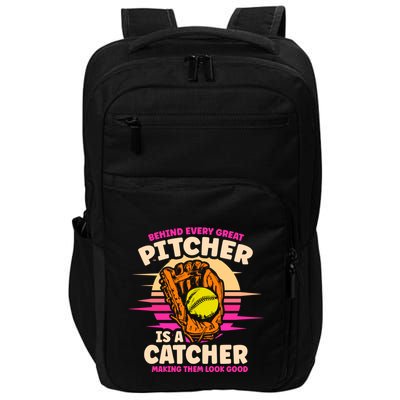 Behind Every Great Pitcher Is Catcher Making Them Look Good Gift Impact Tech Backpack