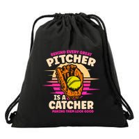 Behind Every Great Pitcher Is Catcher Making Them Look Good Gift Drawstring Bag