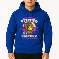 Behind Every Great Pitcher Is Catcher Making Them Look Good Gift Hoodie