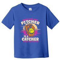 Behind Every Great Pitcher Is Catcher Making Them Look Good Gift Toddler T-Shirt