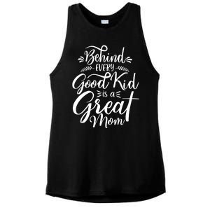 Behind Every Good Kid Is A Great Mom Ladies PosiCharge Tri-Blend Wicking Tank