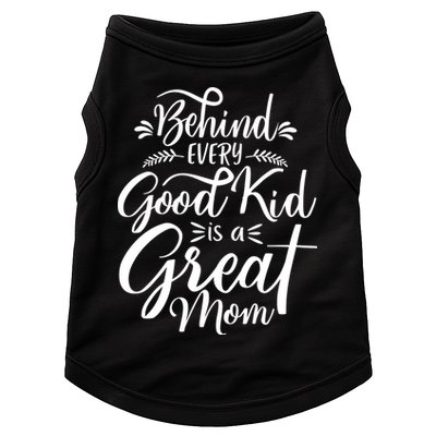 Behind Every Good Kid Is A Great Mom Doggie Tank