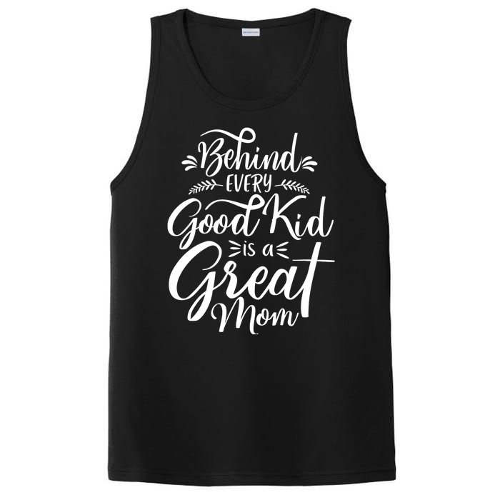 Behind Every Good Kid Is A Great Mom PosiCharge Competitor Tank