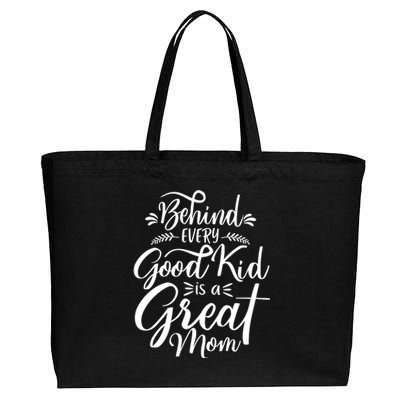 Behind Every Good Kid Is A Great Mom Cotton Canvas Jumbo Tote