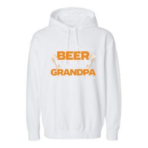 Beer Er Grandpa Alcoholic Gramps Fathers Day Fatherhood Funny Gift Garment-Dyed Fleece Hoodie