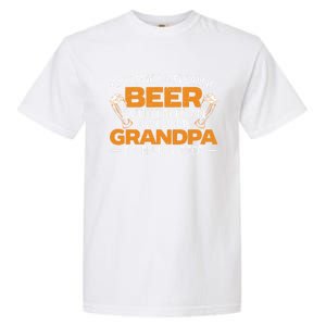 Beer Er Grandpa Alcoholic Gramps Fathers Day Fatherhood Funny Gift Garment-Dyed Heavyweight T-Shirt