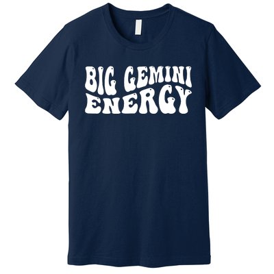 Big Energy Gemini May June Birthday Premium T-Shirt