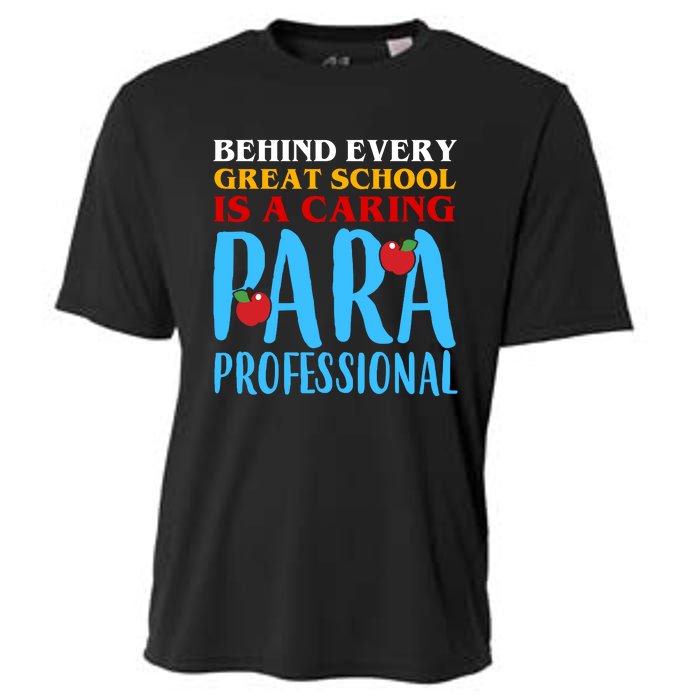 Behind Every Great School Is A Caring Para Professional Gift For Teacher Cooling Performance Crew T-Shirt