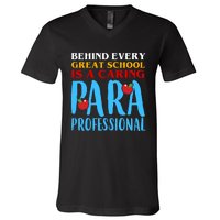 Behind Every Great School Is A Caring Para Professional Gift For Teacher V-Neck T-Shirt