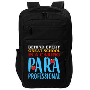 Behind Every Great School Is A Caring Para Professional Gift For Teacher Impact Tech Backpack