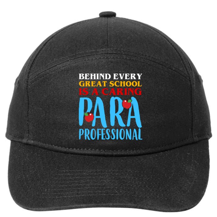 Behind Every Great School Is A Caring Para Professional Gift For Teacher 7-Panel Snapback Hat