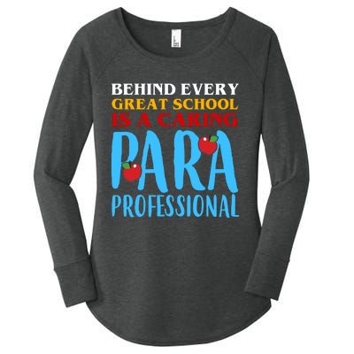 Behind Every Great School Is A Caring Para Professional Gift For Teacher Women's Perfect Tri Tunic Long Sleeve Shirt