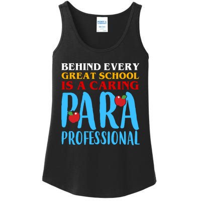 Behind Every Great School Is A Caring Para Professional Gift For Teacher Ladies Essential Tank