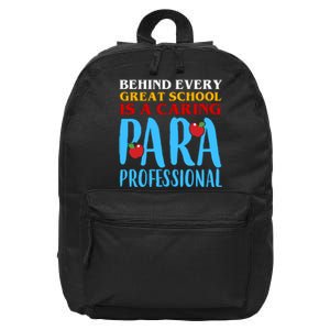 Behind Every Great School Is A Caring Para Professional Gift For Teacher 16 in Basic Backpack