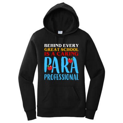 Behind Every Great School Is A Caring Para Professional Gift For Teacher Women's Pullover Hoodie