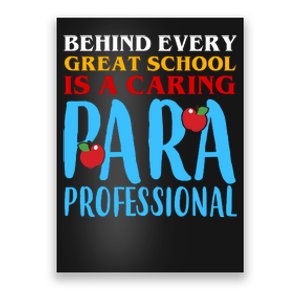 Behind Every Great School Is A Caring Para Professional Gift For Teacher Poster