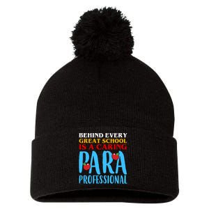 Behind Every Great School Is A Caring Para Professional Gift For Teacher Pom Pom 12in Knit Beanie