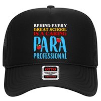Behind Every Great School Is A Caring Para Professional Gift For Teacher Trucker Hat