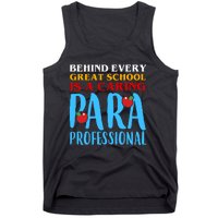 Behind Every Great School Is A Caring Para Professional Gift For Teacher Tank Top