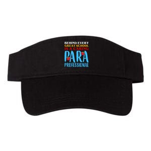 Behind Every Great School Is A Caring Para Professional Gift For Teacher Valucap Bio-Washed Visor