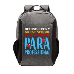 Behind Every Great School Is A Caring Para Professional Gift For Teacher Vector Backpack