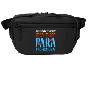 Behind Every Great School Is A Caring Para Professional Gift For Teacher Crossbody Pack