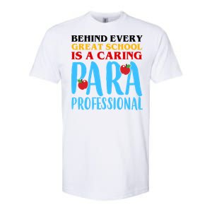 Behind Every Great School Is A Caring Para Professional Gift For Teacher Softstyle® CVC T-Shirt